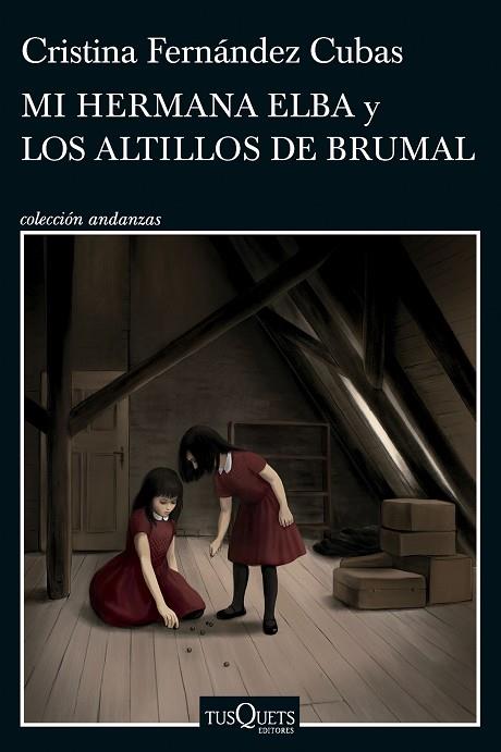 Mi hermana Elba y Los altillos de Brumal | 9788411074537 | Cristina Fernandez Cubas