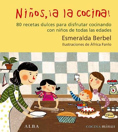 NIÑOS A LA COCINA ! | 9788484285588 | ESMERALDA BERBEL
