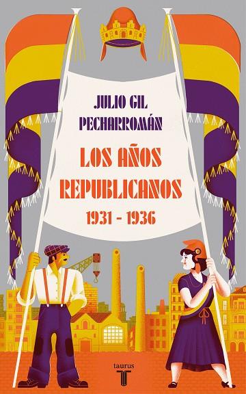 HISTORIA DE LA SEGUNDA REPUBLICA ESPAÑOLA | 9788430624546 | JULIO GIL PECHARROMAN