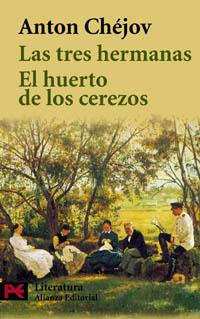 LAS TRES HERMANAS EL HUERTO DE LOS CEREZOS | 9788420672182 | ANTON P. CHEJOV