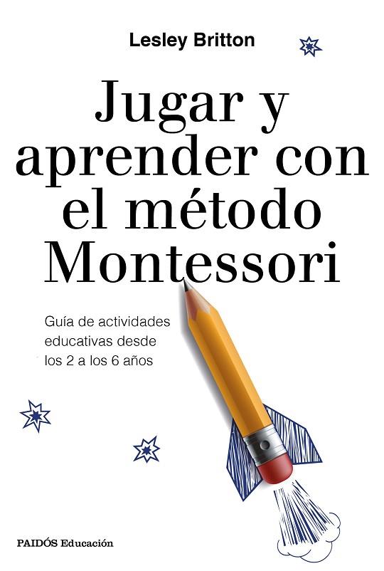 JUGAR Y APRENDER CON EL METODO MONTESSORI | 9788449333781 | LESLEY BRITTON
