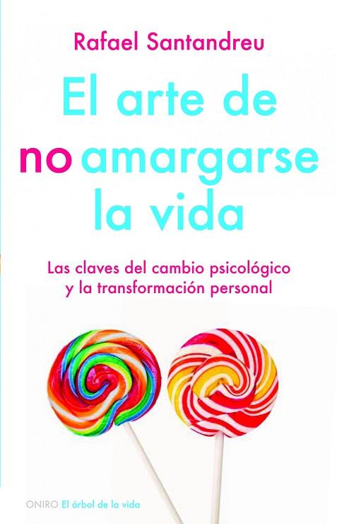 EL ARTE DE NO AMARGARSE LA VIDA | 9788497545464 | RAFAEL SANTANDREU