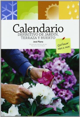 CALENDARIO DEFINITIVO DE JARDIN TERRAZA Y HUERTO | 9788484763697 | PLANA, JOSE