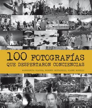 100 fotografías que despertaron conciencias | 9788498019513 | GIACOSA, Margherita ; MOTTADELLI, Roberto ; MORELLI, Gianni