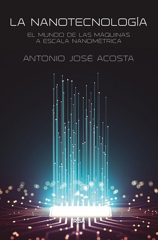 LA NANOTECNOLOGIA | 9788491875086 | ANTONIO JOSE ACOSTA 