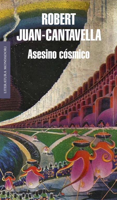 ASESINO COSMICO | 9788439723561 | JUAN CANTAVELLA, ROBERT