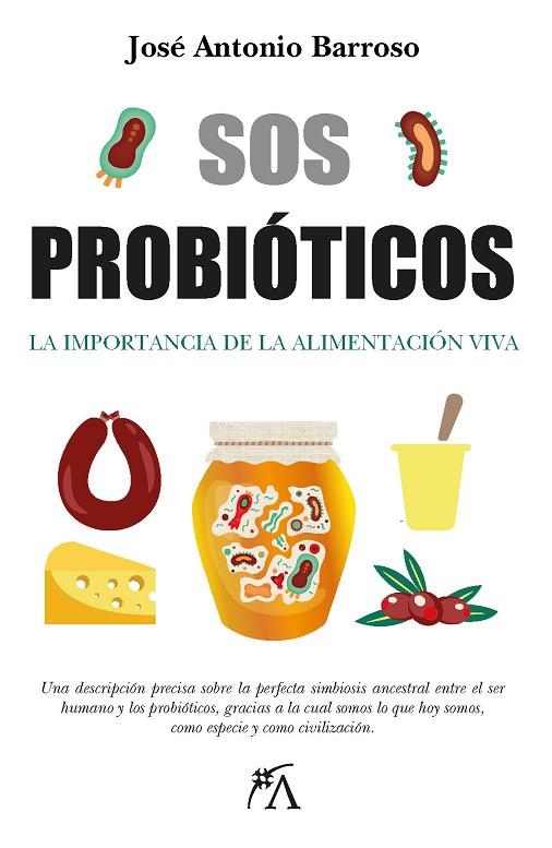 SOS PROBIÓTICOS | 9788411311397 | JOSÉ ANTONIO BARROSO 