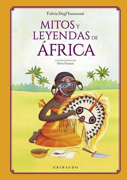 Mitos y leyendas de África | 9788412340846 | Fulvia Degl'Innocenti