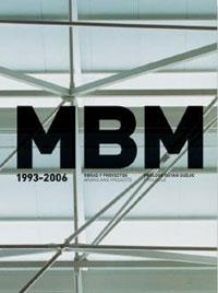 MBM 1993-2006 | 9788478718559 | ARQUITECTES , MBM