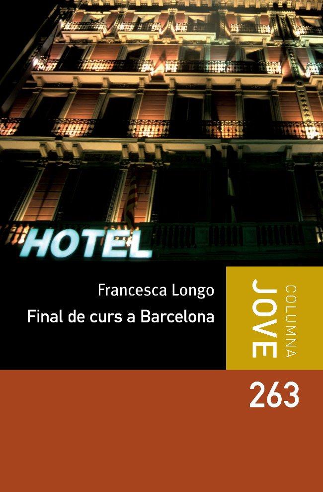 FINAL DE CURS A BARCELONA | 9788499325187 | LONGO, FRANCESCA