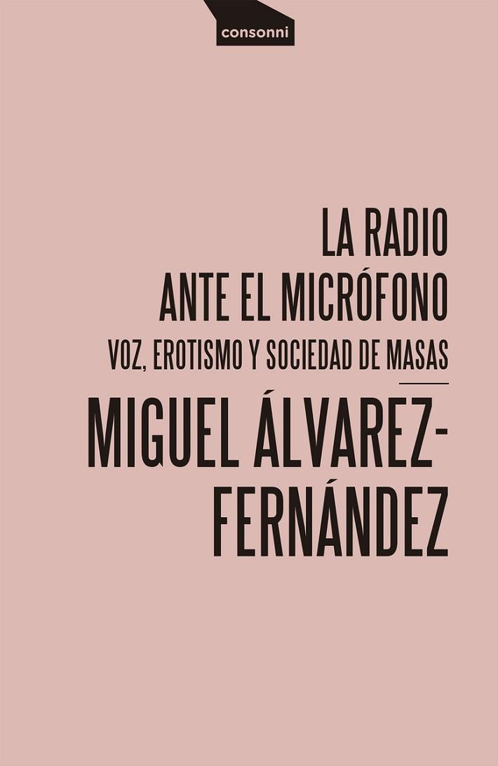 La radio ante el micrófono | 9788416205677 | MIGUEL ALVAREZ-FERNANDEZ