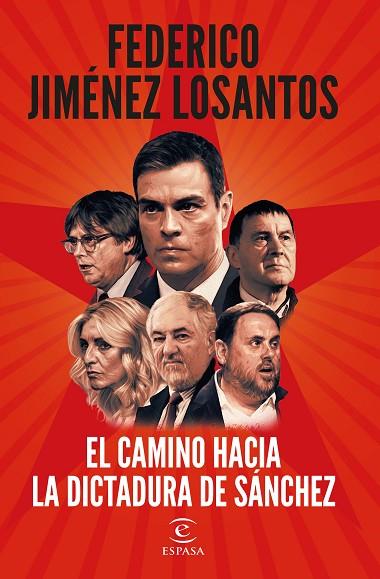 EL CAMINO HACIA LA DICTADURA DE SANCHEZ | 9788467073041 | FEDERICO JIMENEZ LOSANTOS