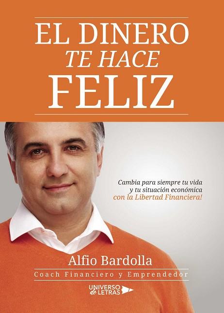 EL DINERO TE HACE FELIZ | 9788417435127 | ALFIO BARDOLLA