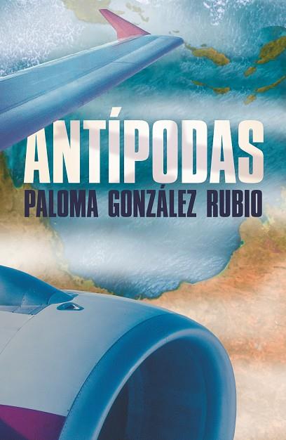 ANTIPODAS | 9788491828280 | Paloma González Rubio