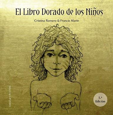 EL LIBRO DORADO DE LOS NIÑOS | 9788412310665 | CRISTINA ROMERO MIRALLES & FRANCISCO MARÍN GONZÁLEZ