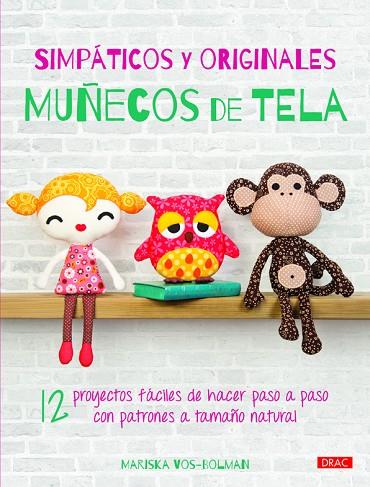 SIMPATICOS Y ORIGINALES MUÑECOS DE TELA | 9788498744866 | MARISKA VOS-BOLMAN