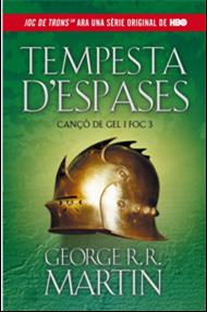 CANÇO DE GEL I FOC 3 TEMPESTA D'ESPASES | 9788420411729 | GEORGE R. R. MARTIN