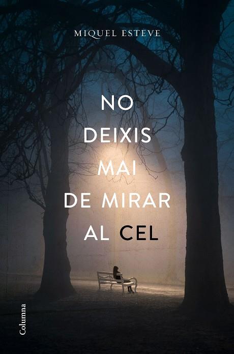 NO DEIXIS MAI DE MIRAR AL CEL | 9788466423373 | MIQUEL ESTEVE VALLDEPEREZ