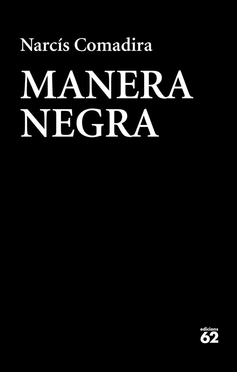 MANERA NEGRA | 9788429776409 | NARCIS COMADIRA MORAGRIEGA