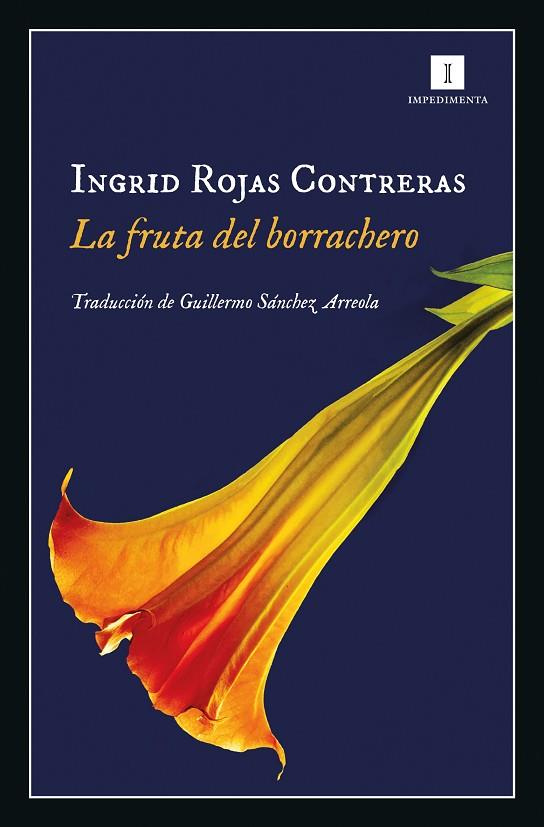 LA FRUTA DEL BORRACHERO | 9788417553012 | INGRID ROJAS CONTRERAS