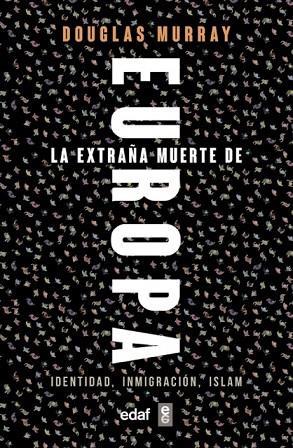 LA EXTRAÑA MUERTE DE EUROPA | 9788441439733 | DOUGLAS MURRAY