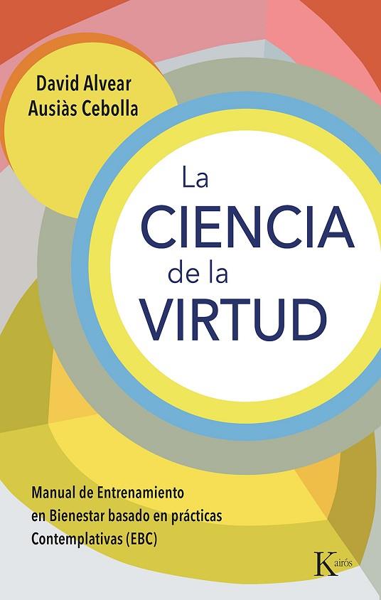La ciencia de la virtud | 9788411211345 | David Alvear & Ausiàs Cebolla