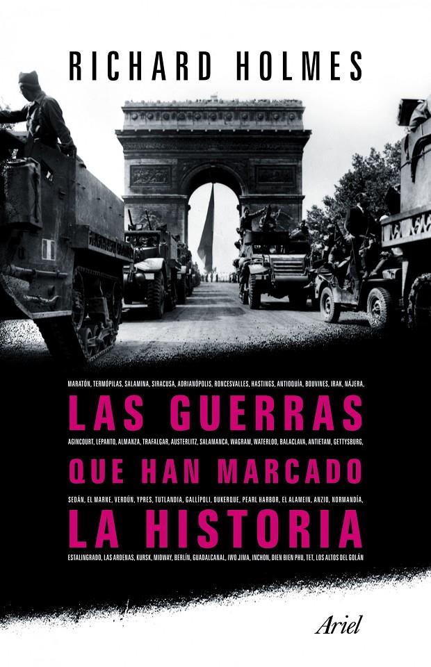 GUERRAS QUE HAN MARCADO LA HISTORIA, LA | 9788434413351 | HOMES, RICHARD