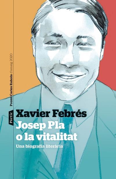 Josep Pla o la vitalitat | 9788498094763 | XAVIER FEBRES
