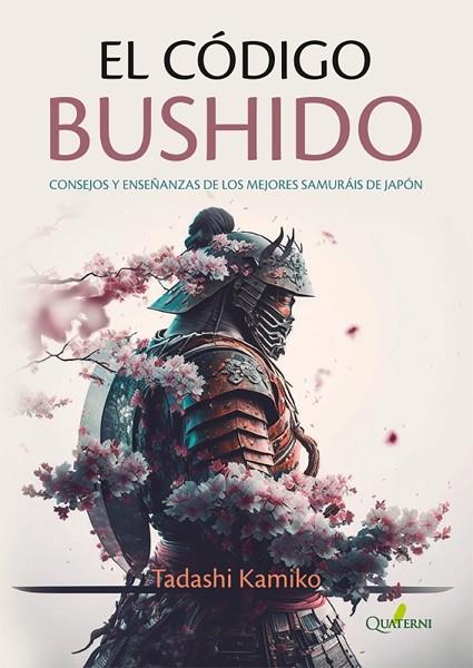 EL CODIGO BUSHIDO | 9788412733716 | TADASHI KAMIKO