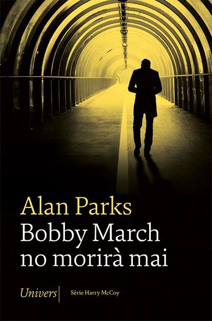 Bobby March no morirà mai | 9788418375705 | Alan Parks