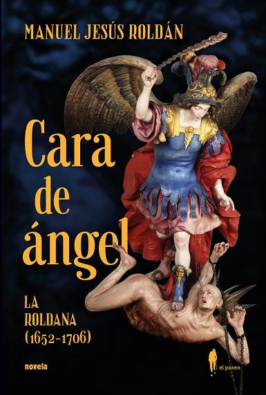 Cara de angel - La Roldana 1652-1706 | 9788419188342 | MANUEL JESUS ROLDAN