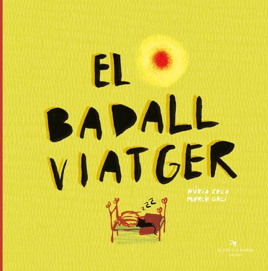 EL BADALL VIATGER | 9788417756109 | NURIA CELA & MERCE GALI
