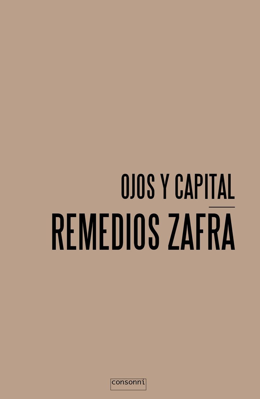 OJOS Y CAPITAL | 9788416205073 | REMEDIOS ZAFRA