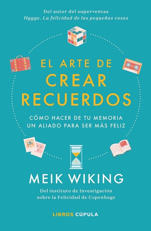 EL ARTE DE CREAR RECUERDOS | 9788448026455 | MEIK WIKING