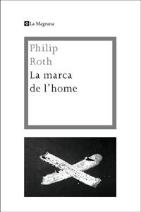 LA MARCA DE L'HOME | 9788482649436 | PHILIP ROTH