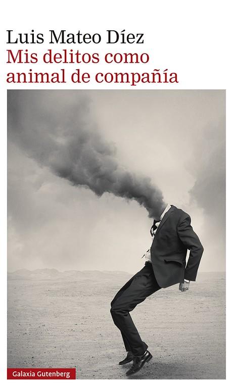 Mis delitos como animal de compañía | 9788419075628 | Luis Mateo Diez