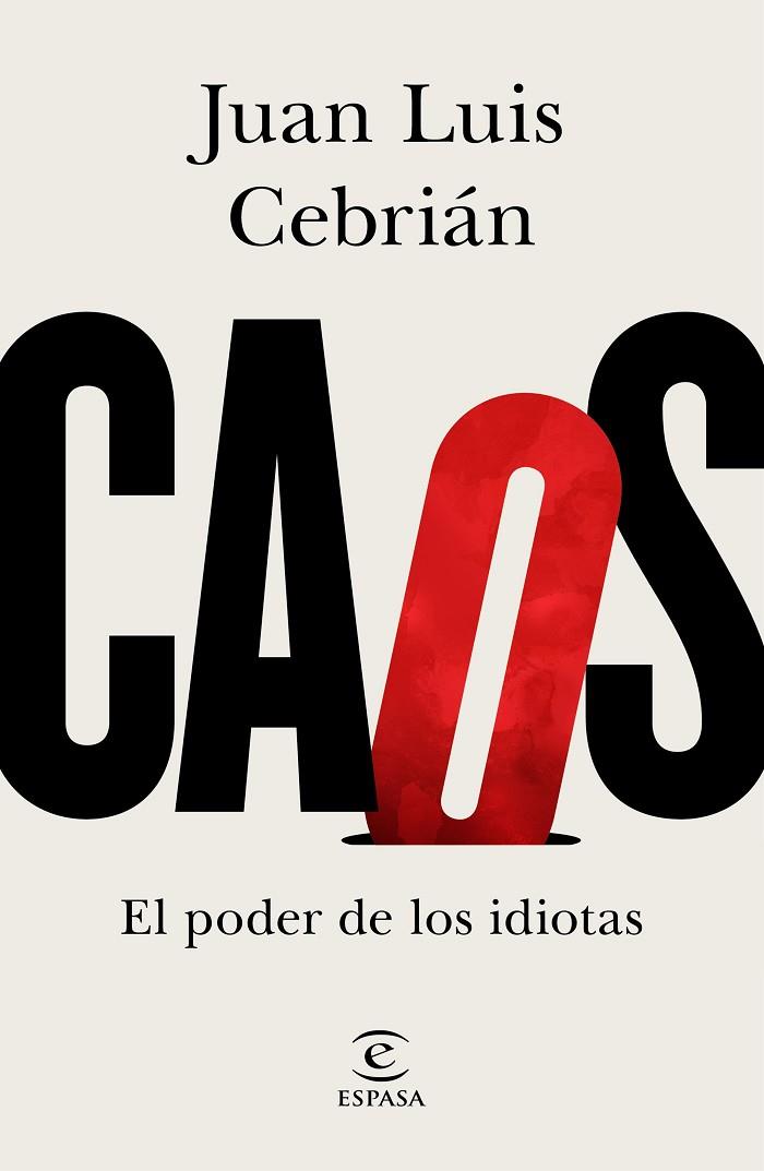 Caos El poder de los idiotas | 9788467061062 | Juan Luis Cebrián