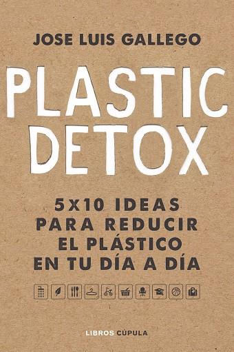 PLASTIC DETOX | 9788448025533 | JOSE LUIS GALLEGO