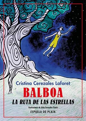 Balboa La ruta de las estrellas | 9788418153488 | CRISTINA CEREZALES LAFORET