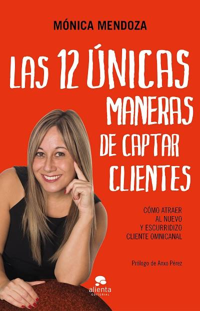 LAS 12 UNICAS MANERAS DE CAPTAR CLIENTES | 9788417568450 | MONICA MENDOZA