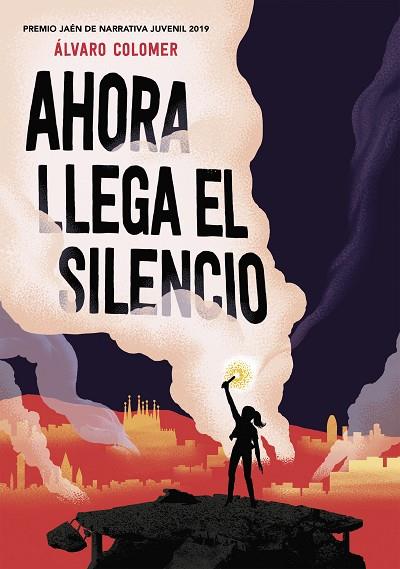 AHORA LLEGA EL SILENCIO | 9788417922283 | ALVARO COLOMER
