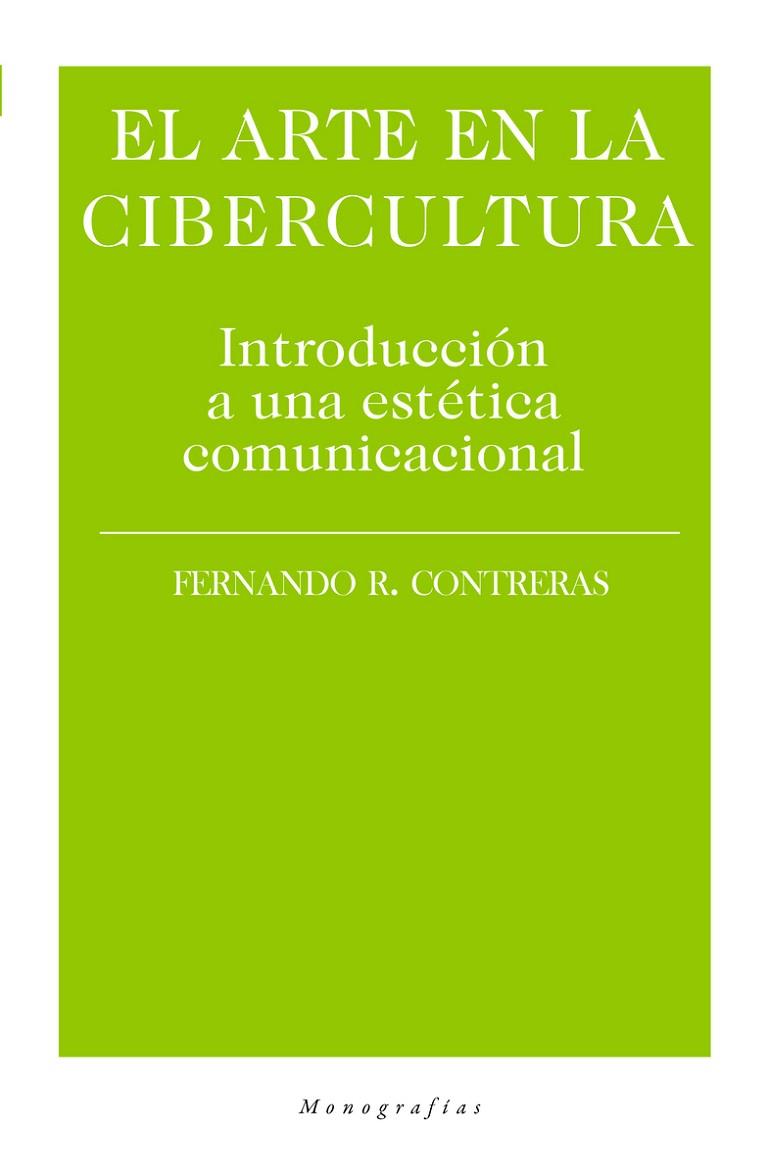 EL ARTE DE LA CIBERCULTURA | 9788417408589 | FERNANDO R. CONTRERAS