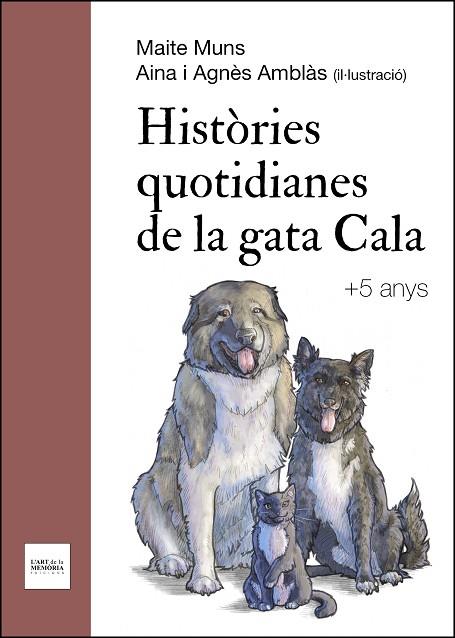 HISTORIES QUOTIDIANES DE LA GATA CALA  | 9788412761207 | MAITE MUNS & AINA & AGNES AMBLAS 