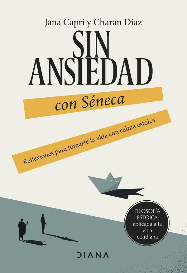 Sin ansiedad con Seneca | 9788411191517 | Jana Capri & Charan Diaz Arquillo