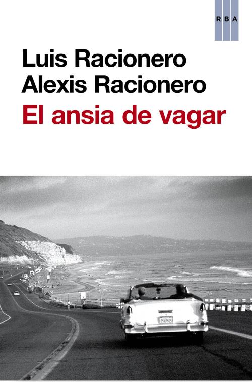 EL ANSIA DE VAGAR | 9788490560518 | ALEXIS RACIONERO RAGUE & LUIS RACIONERO I GRAU