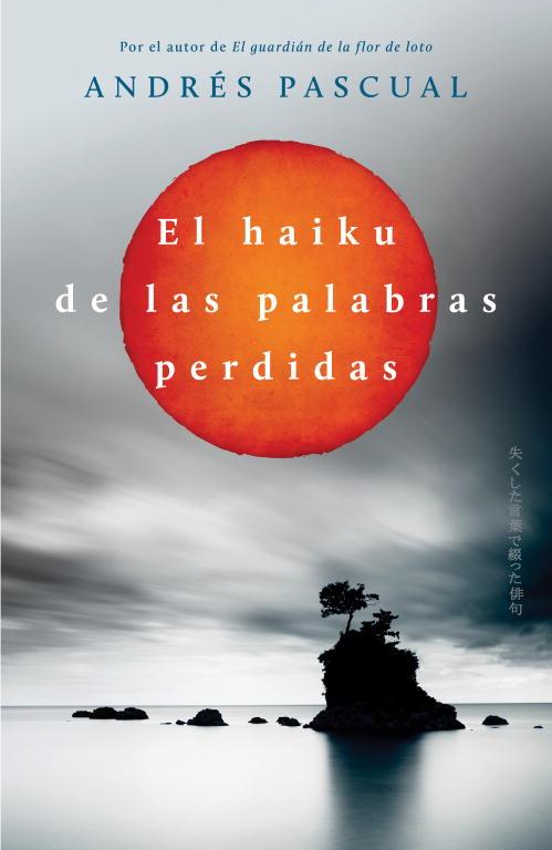 HAIKU DE LAS PALABRAS PERDIDAS | 9788401352133 | PASCUAL, ANDRES