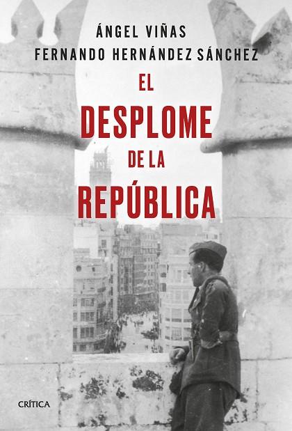 El desplome de la República | 9788491994602 | Ángel Viñas & Fernando Hernández Sánchez