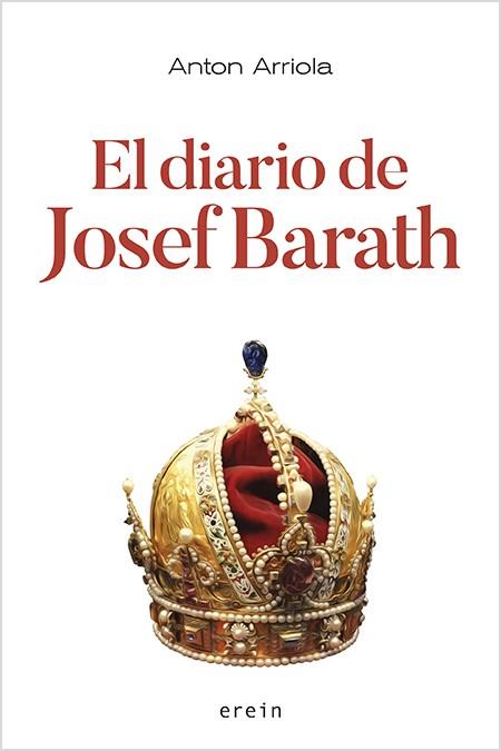 EL DIARIO DE JOSEF BARATH | 9788491096122 | ANTON ARRIOLA