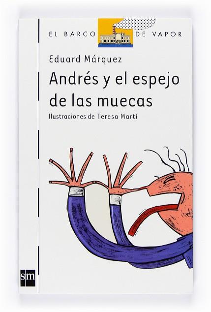 ANDRES Y EL ESPEJO DE LAS MUECAS | 9788467524109 | EDUARD MARQUEZ