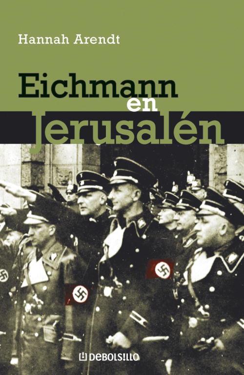 EICHMANN EN JERUSALEN | 9788483460665 | HANNAH ARENDT